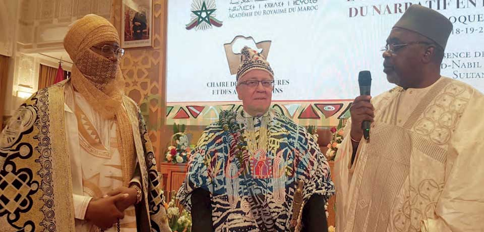 Colloque international : le roi Njoya célébré à Rabat